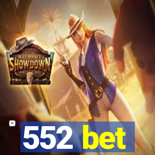 552 bet